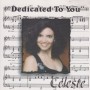 CELESTE - DEDICATED TO YOU