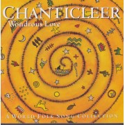 CHANTICLEER - WONDROUS LOVE