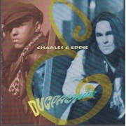 CHARLES & EDDIE - DUOPHONIC