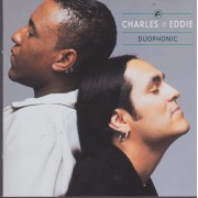 CHARLES & EDDIE - DUOPHONIC