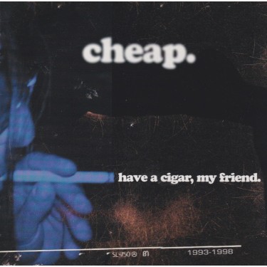 CHEAP  - HAVE A CIGAR MY FRIEND