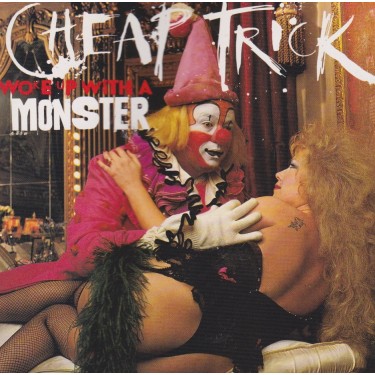 CHEAP TRICK - WOKE UP WITH A MONSTER