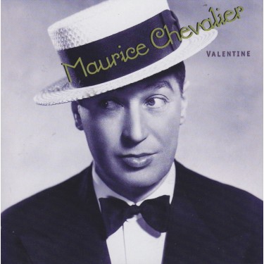 CHEVALIER MAURICE - VALENTINE