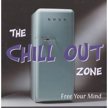 CHILL OUT ZONE THE - FREE YOUR MIND
