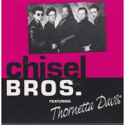 CHISEL BROS. - FEATURING THORNETTA DAVIS