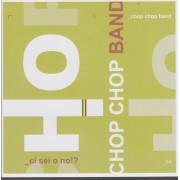 CHOP CHOP BAND - ...CI SEI O NO!?