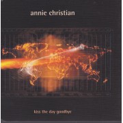 CHRISTIAN ANNIE - KISS THE DAY GOODBYE  + 2