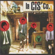 CIS' CO LA - ANCORA IN TEMPO PER FARE TARDI