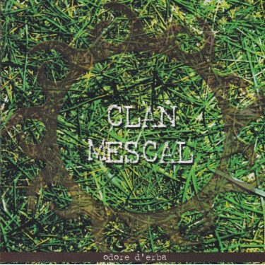 CLAN MESCAL - ODORE D'ERBA