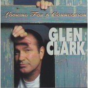 CLARK GLEN - LOOKING FOR A CONNECTION