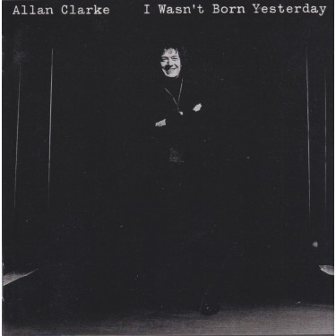 CLARKE ALLAN - I WASN’T BORN YESTERDAY
