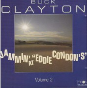 CLAYTON BUCK - JAMMIN' AT " EDDIE CONDON " VOLUME 2