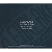 CLEARLAKE - CAN'T FEEL A THING + 2