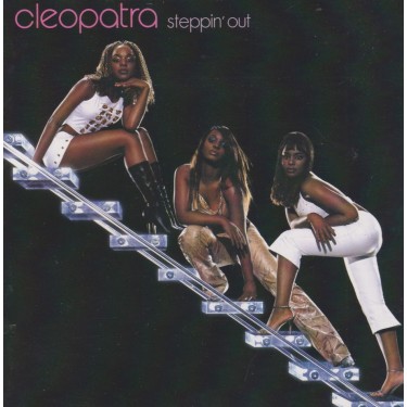 CLEOPATRA - STEPPIN’ OUT