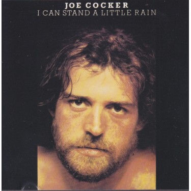 COCKER  JOE - I CAN STAND A LITTLE RAIN