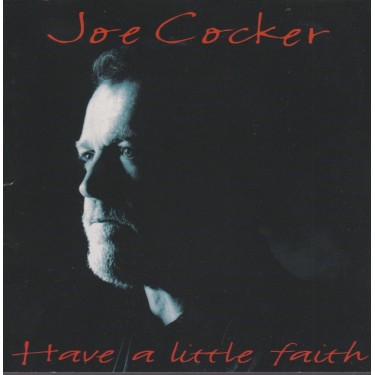 COCKER JOE - HAVE A LITTLE FAITH