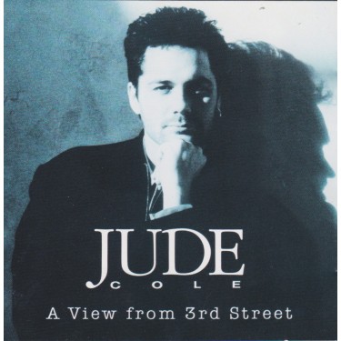 COLE JUDE - A VIEW FROM 3RD STREET