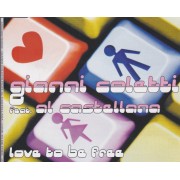 COLETTI GIANNI FEAT AL CASTELLANA - LOVE TO BE FREE 5 MIXES