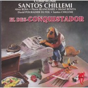 COMPAGNIE SANTOS CHILLEMI - EL DES CONQUISTADOR