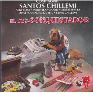 COMPAGNIE SANTOS CHILLEMI - EL DES CONQUISTADOR