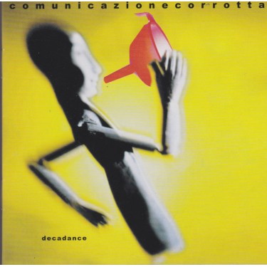 COMUNICAZIONE INTERROTTA - DECADANCE
