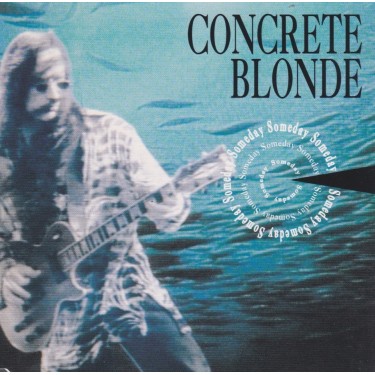 CONCRETE BLOND - SOMEDAY + 4