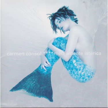 CONSOLI CARMEN - MEDIAMENTE ISTERICA