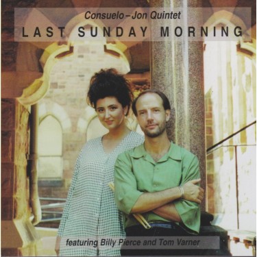 CONSUELO- JON QUINTET - LAST SUNDAY MORNING