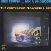 COOPER MIKE IAN A ANDERSON - THE CONTINUOUS PREACHING BLUES