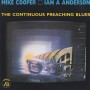 COOPER MIKE IAN A ANDERSON - THE CONTINUOUS PREACHING BLUES