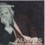 COWAN JOHN - ALWAYS TAKE ME BACK