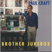 CRAFT PAUL - BROTHER JUKEBOX
