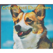 CRASH TEST DUMMIES - HE LIKED TO FEEL IT + 3