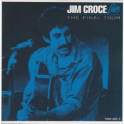 CROCE JIM - THE FINAL TOUR