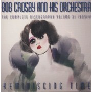 CROSBY BOB AND HIS ORCHESTRA - REMINISCING TIME