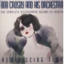 CROSBY BOB AND HIS ORCHESTRA - REMINISCING TIME