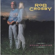 CROSBY ROB - SOLID GROUND