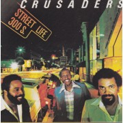 CRUSADERS THE - STREET LIFE