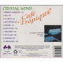 CRYSTAL WIND - CAFE TROPIQUE
