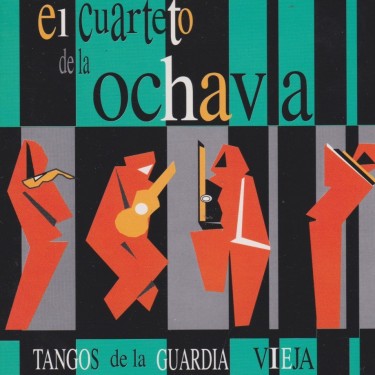 CUARTETO DE LA OCHAVA EL - TANGOS DE LA GUARDIA VIEJA