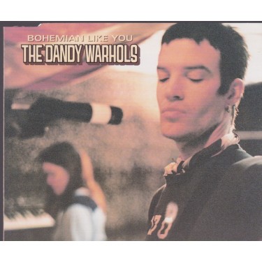 DANDY WARHOLS THE  - BOHEMIAN LIKE YOU  + 2