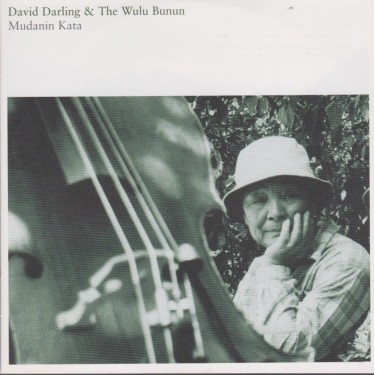 DARLING DAVID & THE WULU BUNUN  - MUDANIN KATA