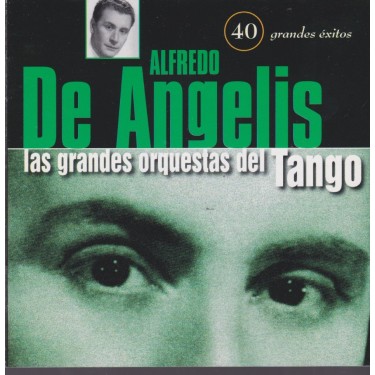 DA ANGELIS ALFREDO - LES GRANDES ORQUESTRAS DEL TANGO