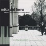DEL FERRO MIKE - NEW BELCANTO OPERA MEETS JAZZ