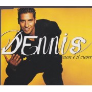 DENNIS - NON E’ IL CUORE 2 VERSIONS