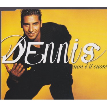 DENNIS - NON E’ IL CUORE 2 VERSIONS
