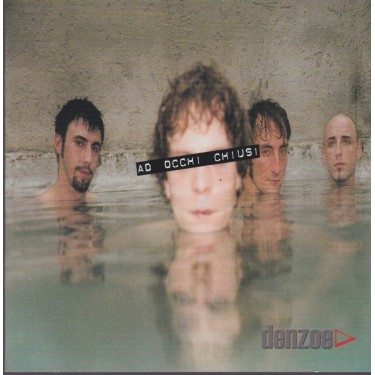 DENZOE - AD OCCHI CHIUSI