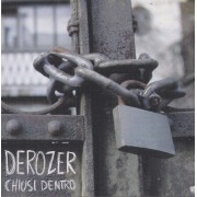DEROZER - CHIUSI DENTRO