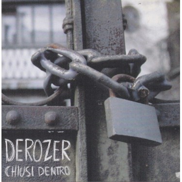 DEROZER - CHIUSI DENTRO