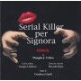 SOUNDTRACK - SERIAL KILLER PER SIGNORA